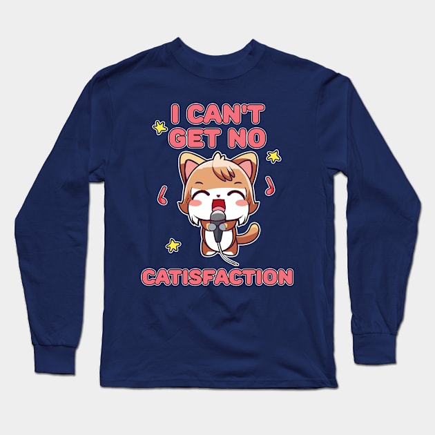 I Can't Get No Catisfaction Funny Cat Long Sleeve T-Shirt by Seaside Designs